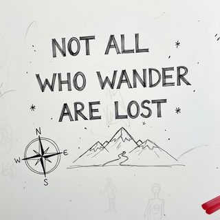 whiteboard &mdash; Not All Who Wander Are Lost